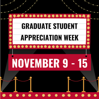 banner for Graduate Student Appreciation Week Nov 9-15