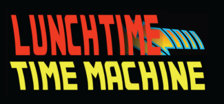 Lunchtime Time Machine title 