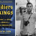 image of book cover SOldiers and Kings, and photo of author Dr. Jason De Leon